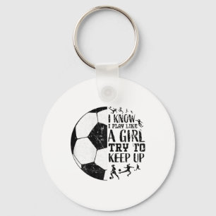 Porte-clés Je sais que je joue comme une fille T Shirt Cadeau