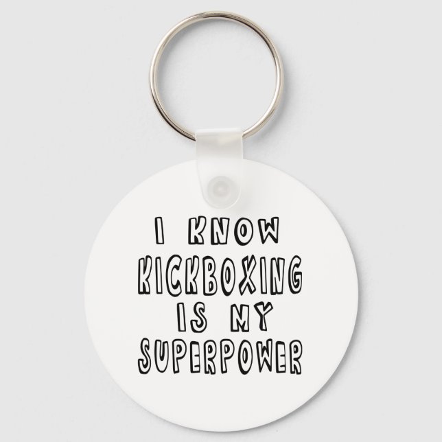 Porte-clés Je Sais Que Le Kickboxing Est Ma Superpuissance (Recto)