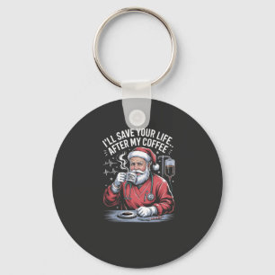 Porte-clés Je sauverai ta vie après mon café Santa Noël