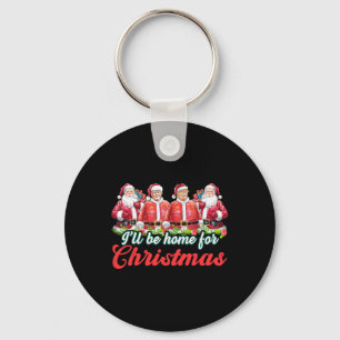 Porte-clés Je serai à la maison pour Noël Funny Père Noël Tru