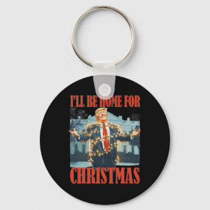 Porte-clés Je serai à la maison pour Noël Père Noël drôle Tru