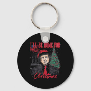 Porte-clés Je serai à la maison pour Noël Père Noël drôle Tru