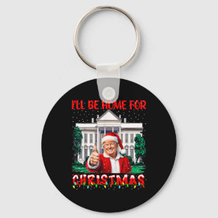 Porte-clés Je serai à la maison pour Noël Père Noël drôle Tru