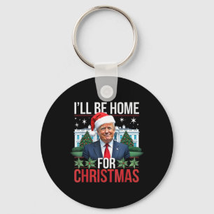 Porte-clés Je Serai À La Maison Pour Noël Trump Drôle