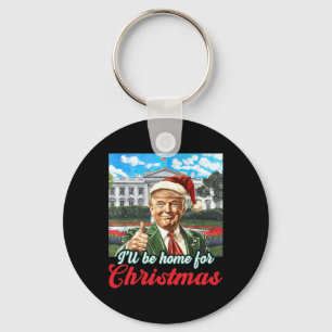 Porte-clés Je serai à la maison pour Noël Trump Funny Pajamas