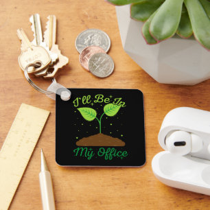 Porte-clés Je serai dans mon bureau Drôle Amoureux des jardin