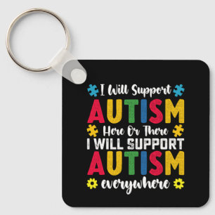Porte-clés Je soutiendrai l'autisme ici ou là autiste
