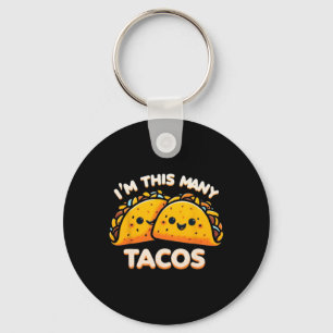 Porte-clés Je suis ce beaucoup de Tacos deuxième anniversaire
