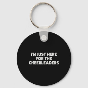 Porte-clés Je suis juste là pour les pom-pom girls