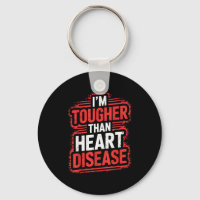 Je suis plus dur que les maladies cardiaques
