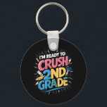 Porte-clés Je suis prêt à écraser la 2e année de retour à l'é<br><div class="desc">Je suis prêt à écraser la 2e année de retour à l'école</div>