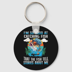 Porte-clés Je suis si doué pour attraper des poissons que les
