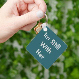 Porte-clés Je Suis Toujours Avec Elle