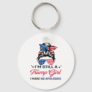 Porte-clés Je Suis Toujours Une Fille Trump, Je Ne Fais Aucun