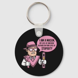 Porte-clés Je suis un mason Mon niveau de sarcasme dépend
