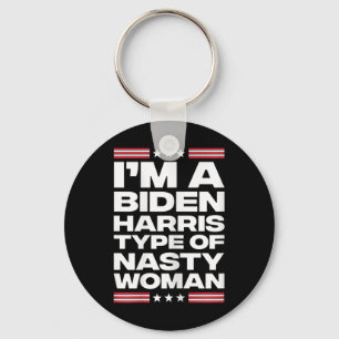 Porte-clés Je suis une Biden Harris Type de Nasty Woman