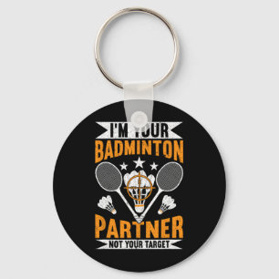 Porte-clés Je suis votre partenaire de badminton Pas votre ci