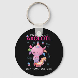 Porte-clés Je suis vraiment un Axolotl dans un costume humain