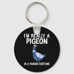 Porte-clés Je suis vraiment un pigeon dans un costume humain