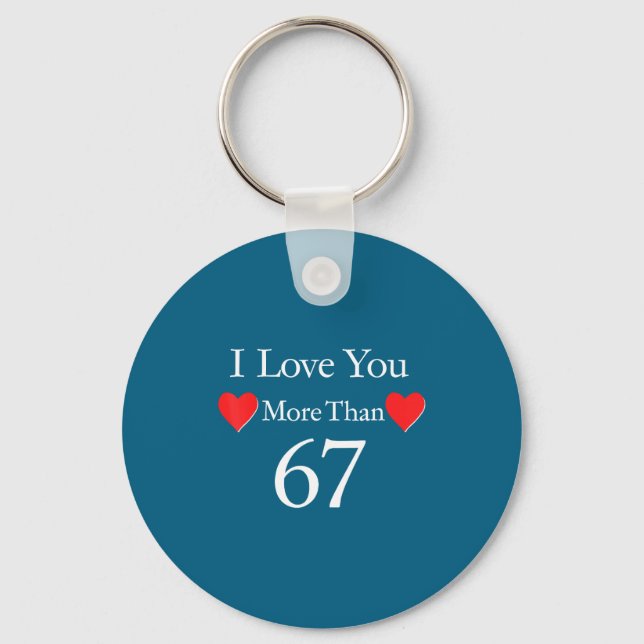 Porte-clés Je t'aime plus que 67 Meme Saint-Valentin 6 7 Homm (Recto)