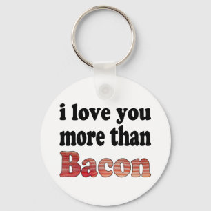 Porte-clés Je t'aime plus que le bacon