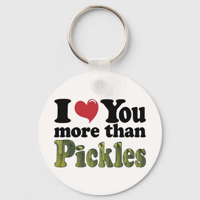 Porte-clés Je t'aime plus que les pickles (Recto)