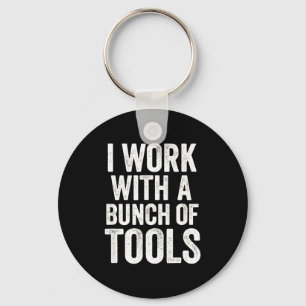 Porte-clés Je travaille avec un tas d'outils - Travailleur dr