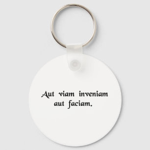 Porte-clés Je trouverai une manière ou ferai un