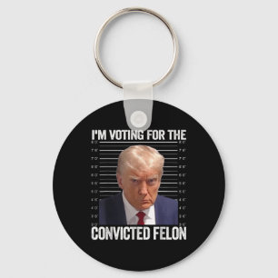 Porte-clés Je Vote Pour Le Condamné Felon Funny Pro Trump