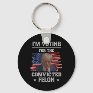 Porte-clés Je Vote Pour Le Condamné Felon Funny Pro Trump