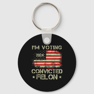 Porte-clés Je Vote Pour Le Condamné Felon Funny Pro Trump