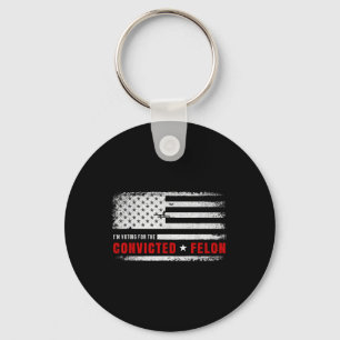 Porte-clés Je Vote Pour Le Condamné Felon Funny Pro Trump