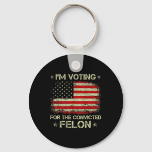 Porte-clés Je Vote Pour Le Condamné Felon Funny Trump 2024