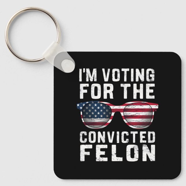 Porte-clés Je vote pour le condamné Felon Pro Trump 2024 (Recto)