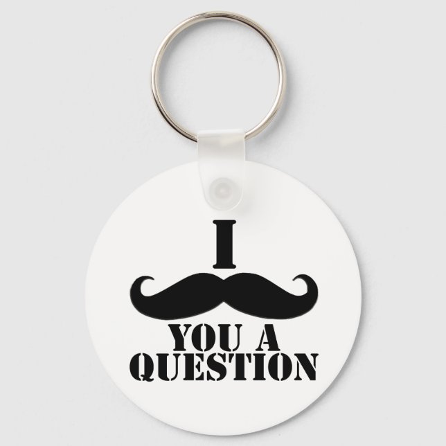 Porte-clés Je Vous Moustache Une Question (Recto)
