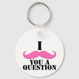 Porte-clés Je Vous Moustache Une Question Moustache Rose