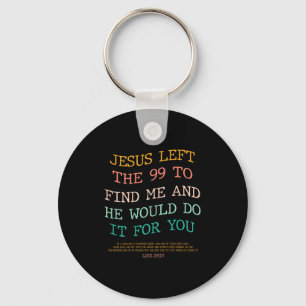 Porte-clés Jésus a quitté les 99 pour me trouver & Il le