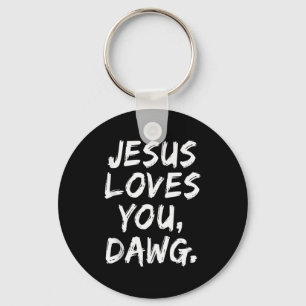 Porte-clés Jésus Vous Aime Dawg Chrétien Croyant Foi Dieu