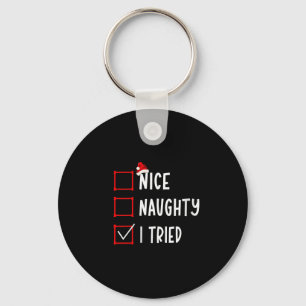 Porte-clés Joli Méchant J'ai Essayé Drôle Liste de Noël Xmas