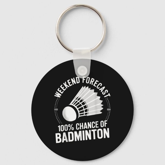 Porte-clés Joueur Badminton Weekend Prévision 100% Chance De  (Recto)