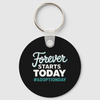Porte-clés Jour d'adoption Forever Starts Today
