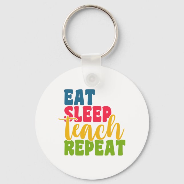 Porte-clés Jour de l'enseignant Manger Sleep Enseigner répéte (Recto)