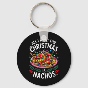 Porte-clés Joyeux Noël Tout Ce Que Je Veux Pour Noël Nachos H