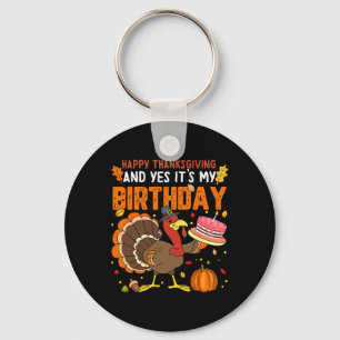 Porte-clés Joyeux Thanksgiving Et Oui C'est Mon Anniversaire