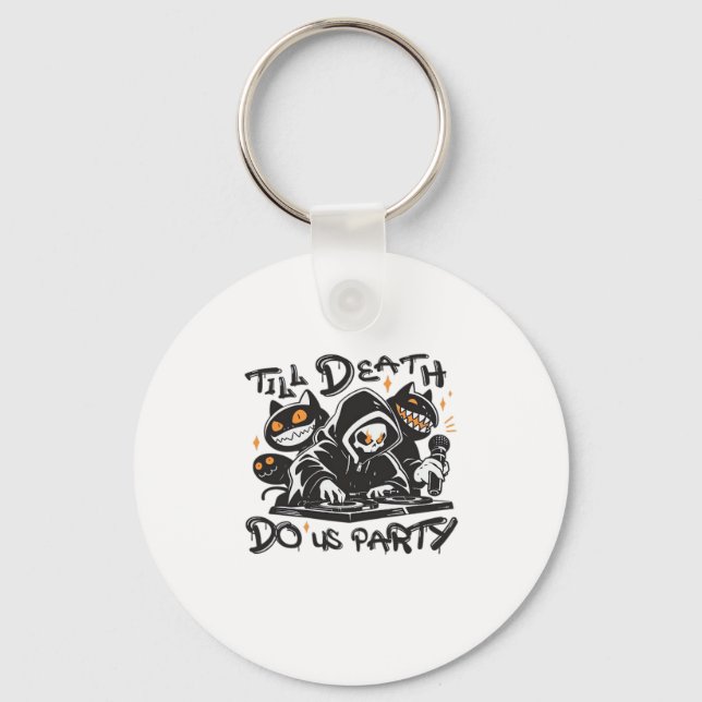 Porte-clés Jusqu'À La Mort Fêtons-Nous - DJ Grim Reaper Et Éf (Recto)