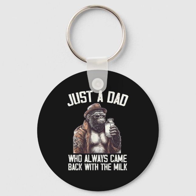 Porte-clés Just A Dad Who Always Came Back Bigfoot Gorilla Fa (Recto)
