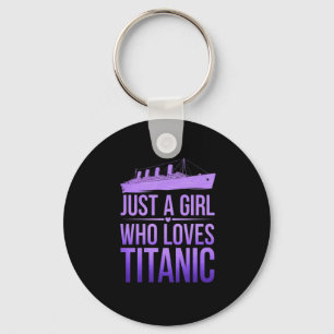Porte-clés Just a Girl Who Love Titanic : Parfait pour Titani