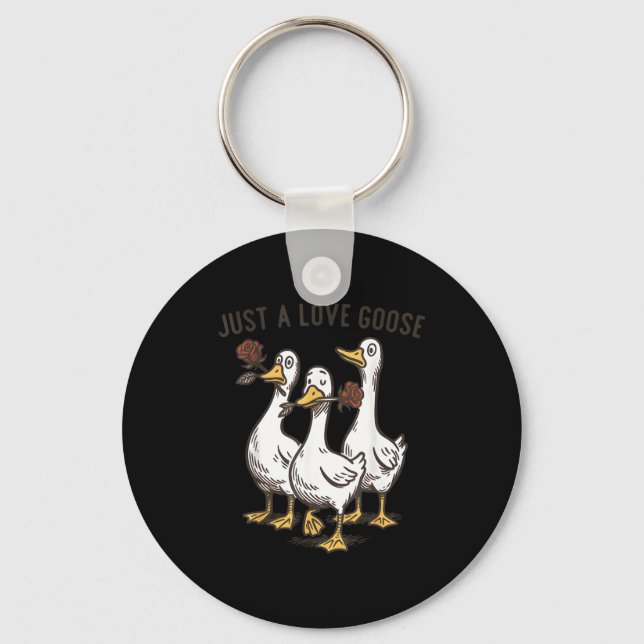 Porte-clés Just A Love Goose Funny Goose Happy Valentine’s Da (Recto)