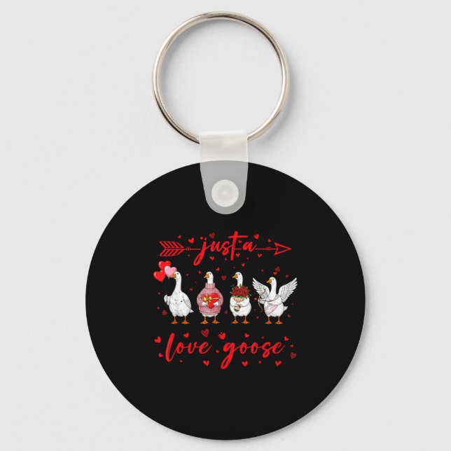 Porte-clés Just A Love Goose Funny Valentine Cute Goose For W (Recto)