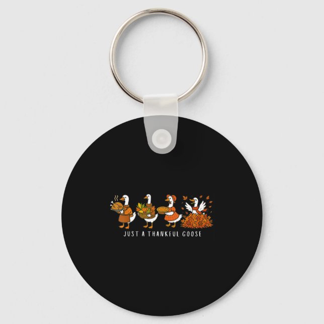 Porte-clés Just A Thankful Goose Funny Silly Goose Thanksgivi (Recto)